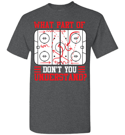 2023 Funny What Part of Hockey Don't You Understand Unisex Tee Shirt Gift Women Men