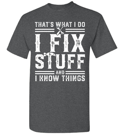 2022 That's What I Do I Fix Stuff and I Know Things Funny Electrician Handyman Mechanic (2) Unisex Shirt