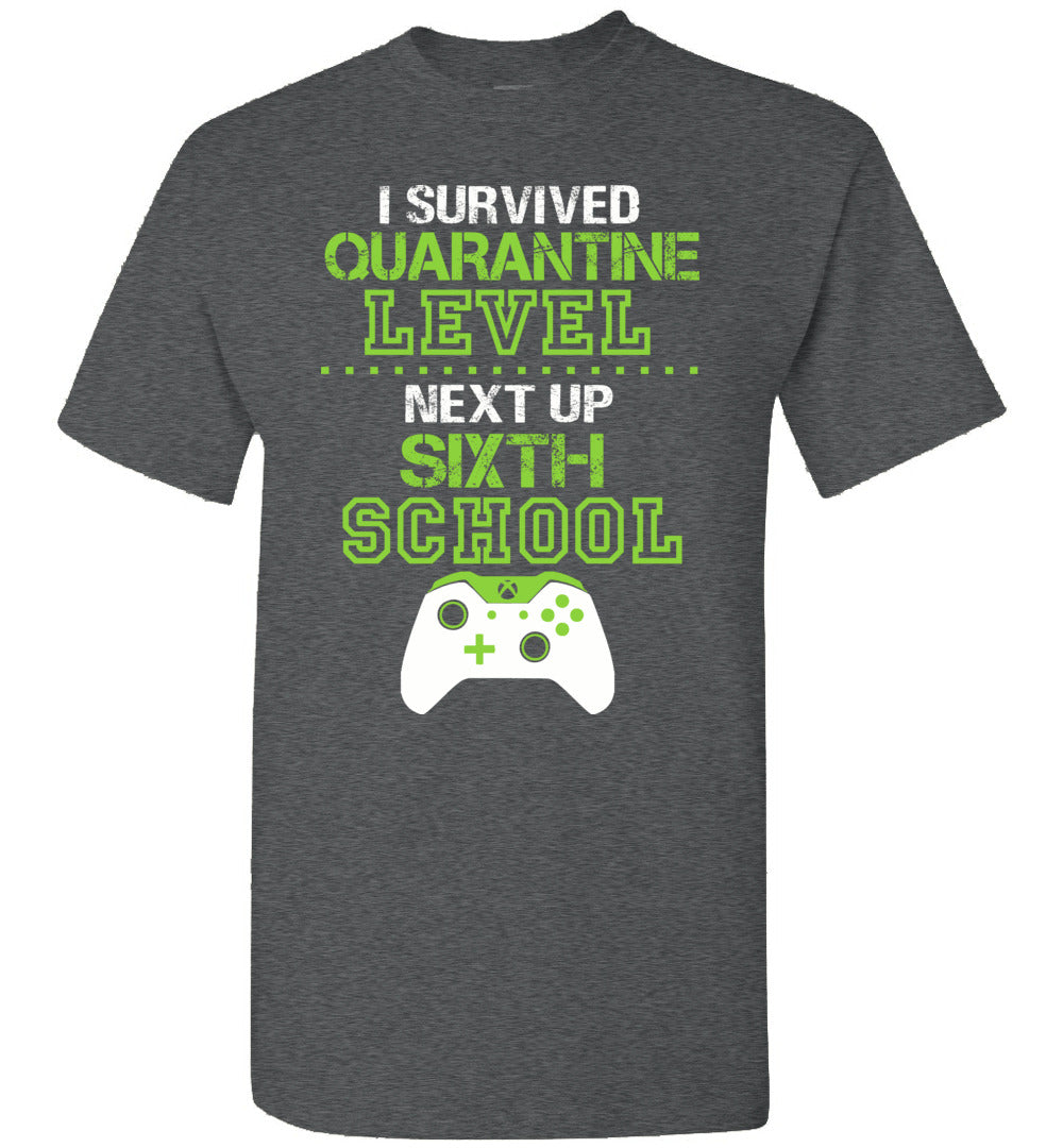 I Survived Quarantine Level Next Up Sixth Grade Unisex Shirt