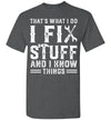 2023 That's What I Do I Fix Stuff and I Know Things Mechanic Handyman Electrician Unisex Shirt Gift