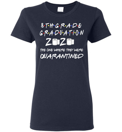 8th Grade Graduation 2020 The One Where They were Quarantined Toilet Paper Women's Shirt