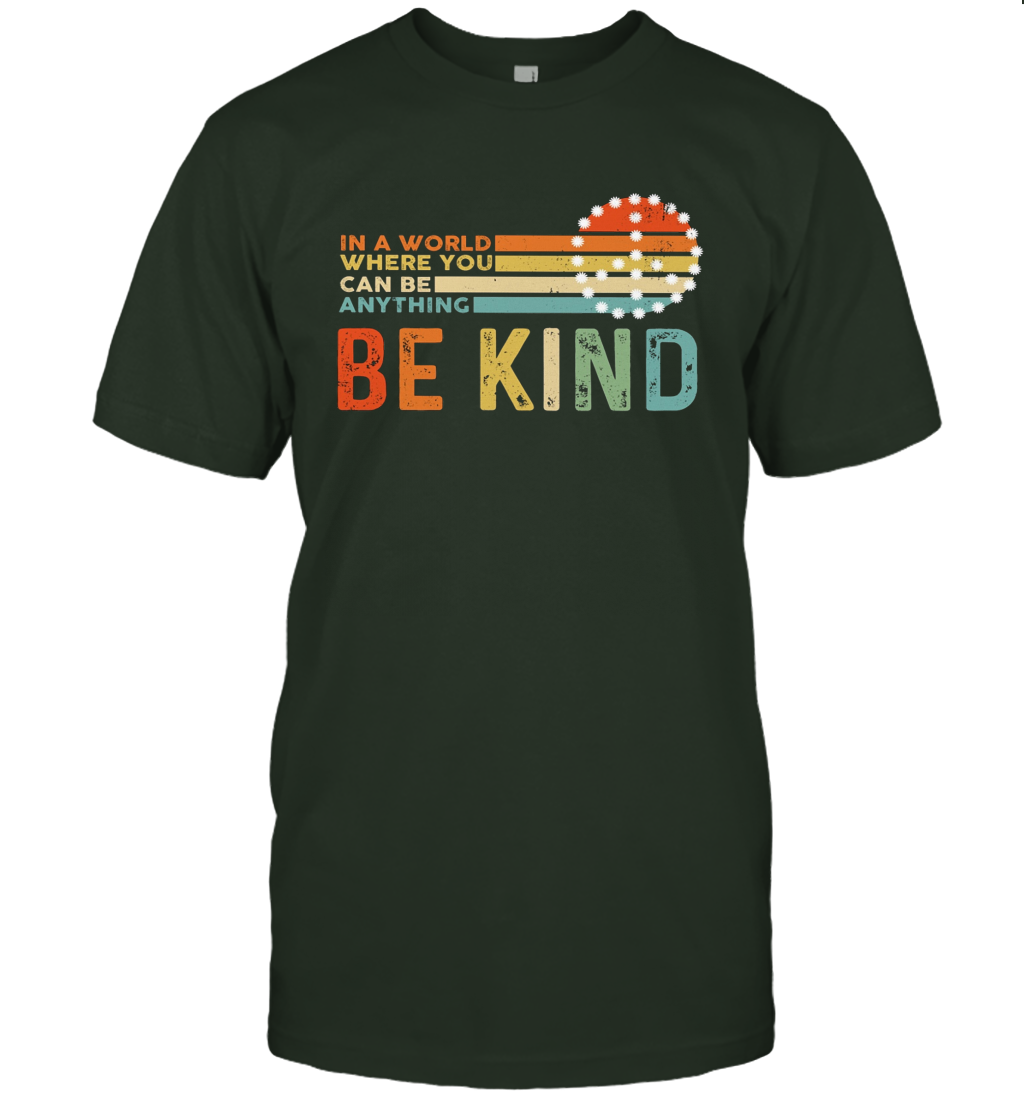 Vintage Kindness In A World Where You Can Be Anything Be Kind T Shirt T-Shirt