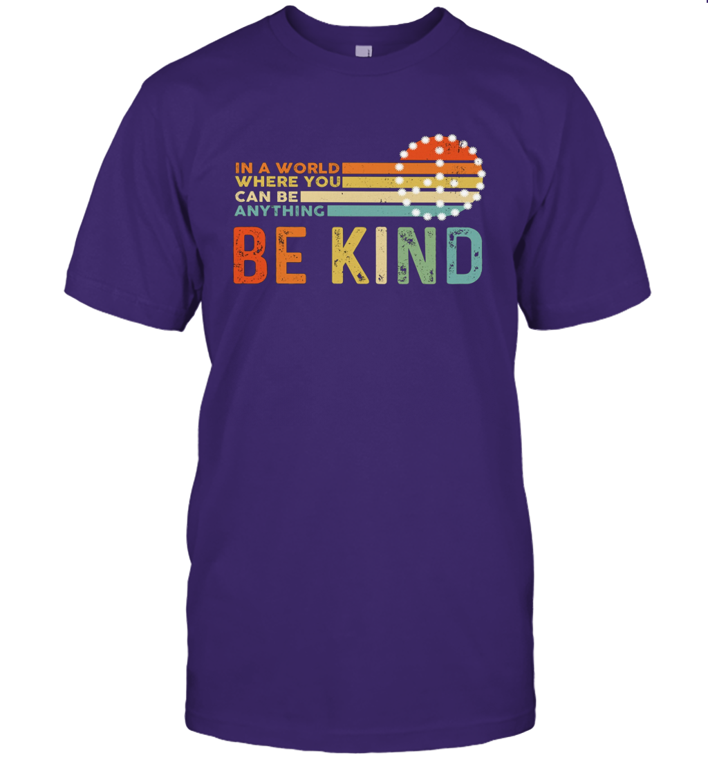 Vintage Kindness In A World Where You Can Be Anything Be Kind T Shirt T-Shirt
