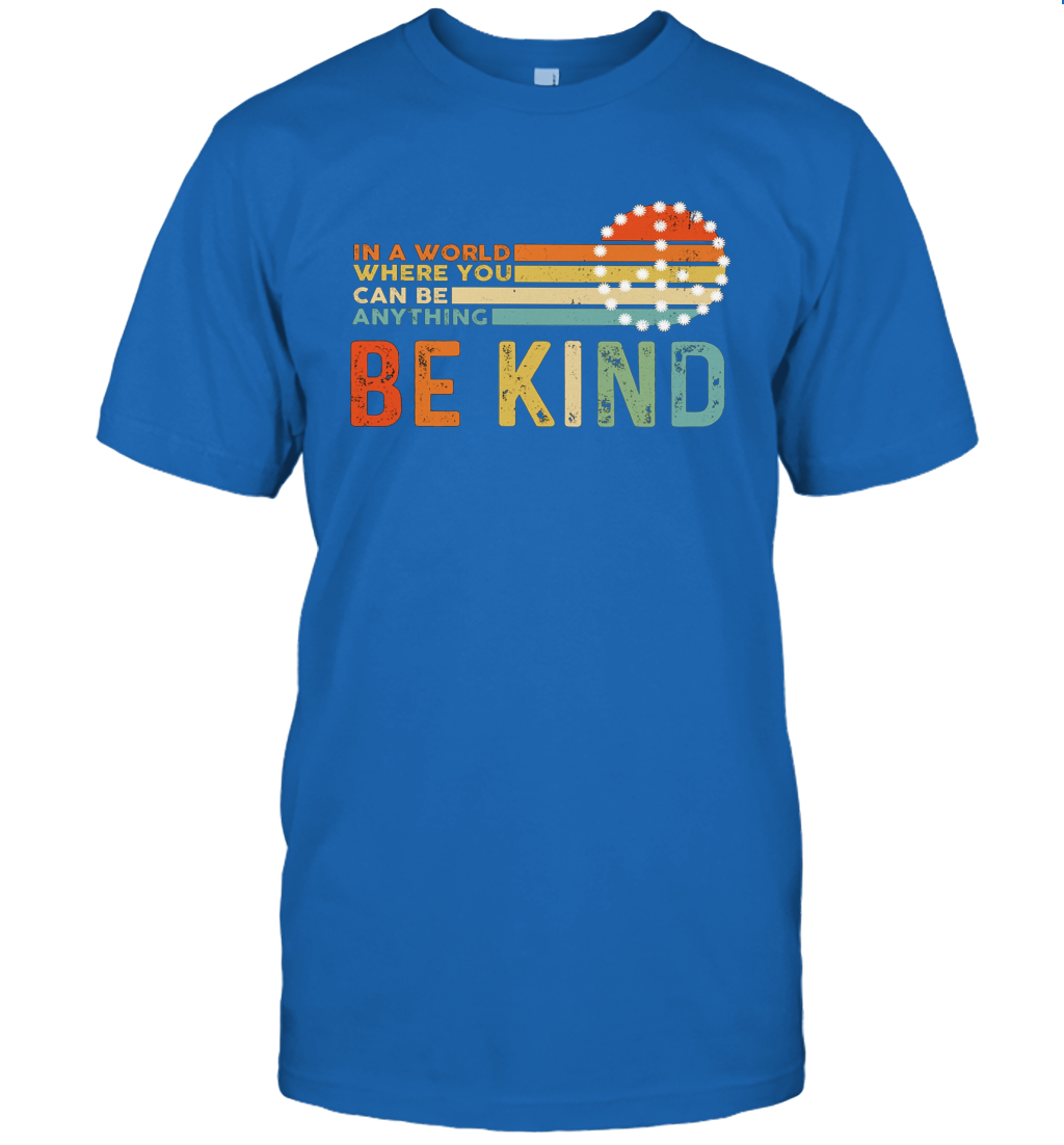 Vintage Kindness In A World Where You Can Be Anything Be Kind T Shirt T-Shirt