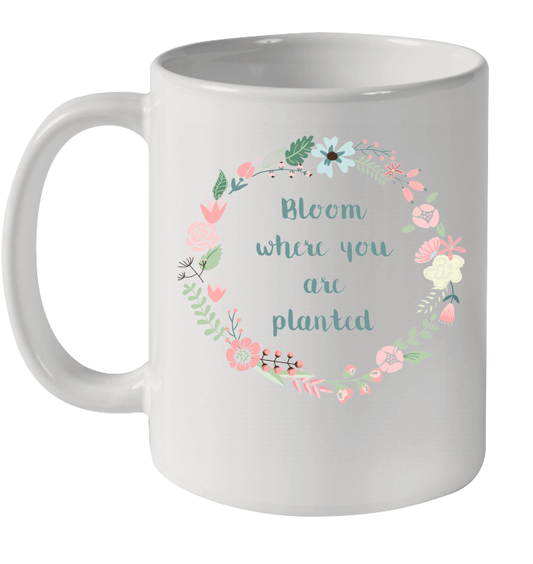 Bloom Where You Are Planted Botanican Flower Gift Coffee Mug 2