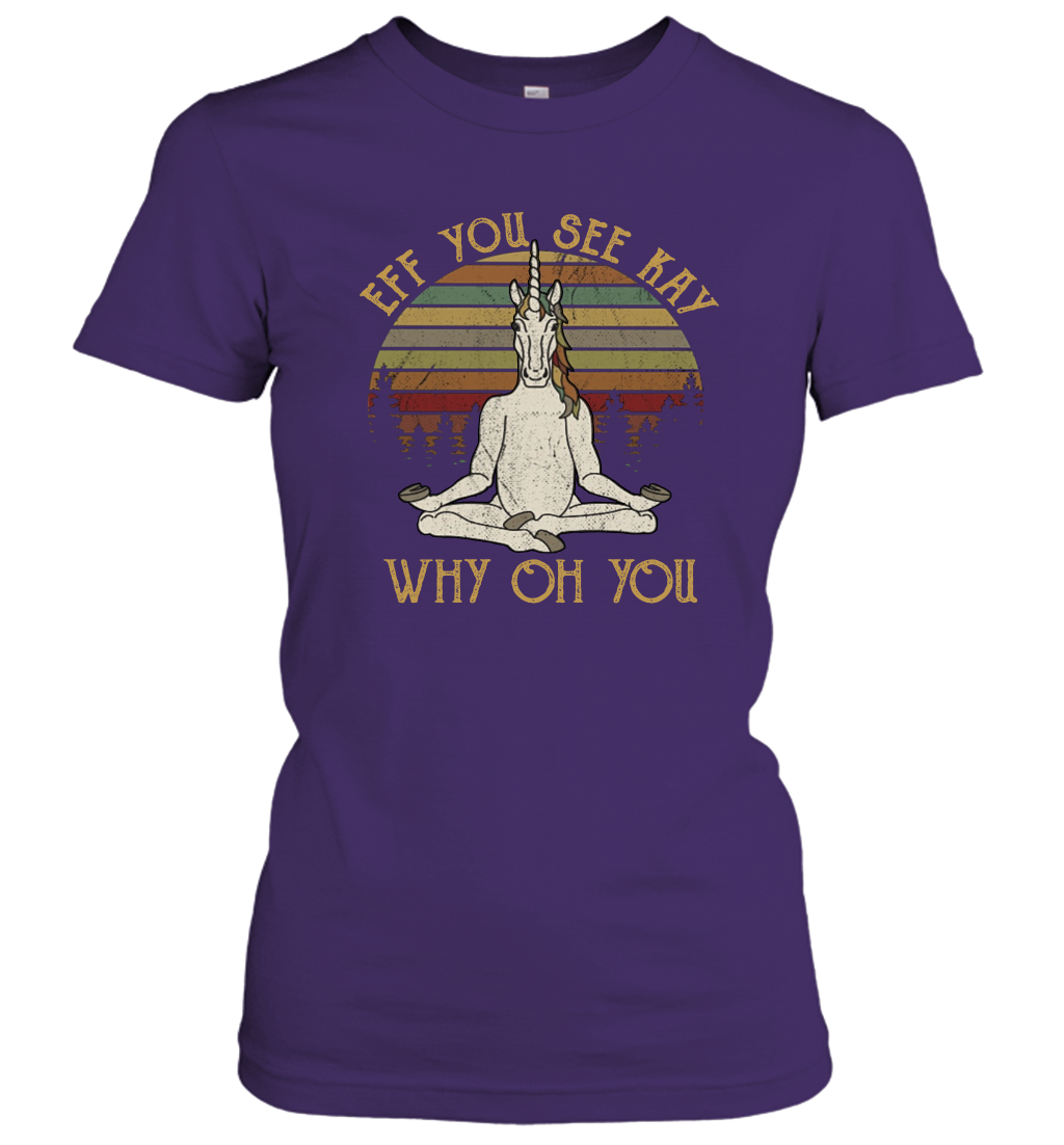 Eff You See Kay Why Oh You Funny Unicorn Yoga Women's T-Shirt