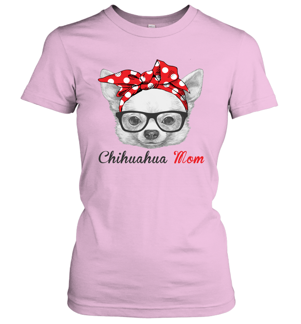 Funny Chihuahua Mom Women's Shirt Mother's day gift Dog Lover Owner