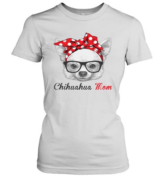 Funny Chihuahua Mom Women's Shirt Mother's day gift Dog Lover Owner