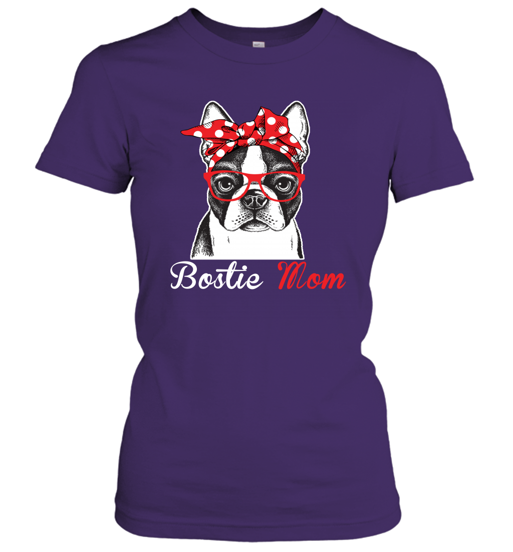 Funny Bostie Mom Women's Shirt Mother's day gift Boston Terrier Dog Lover Owner