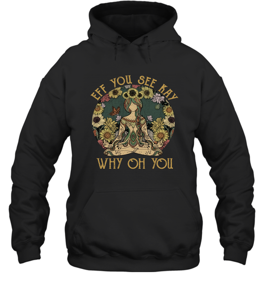 Eff You See Kay Why Oh You Tattooed Yoga Vintage Hoodie Shirt Gift
