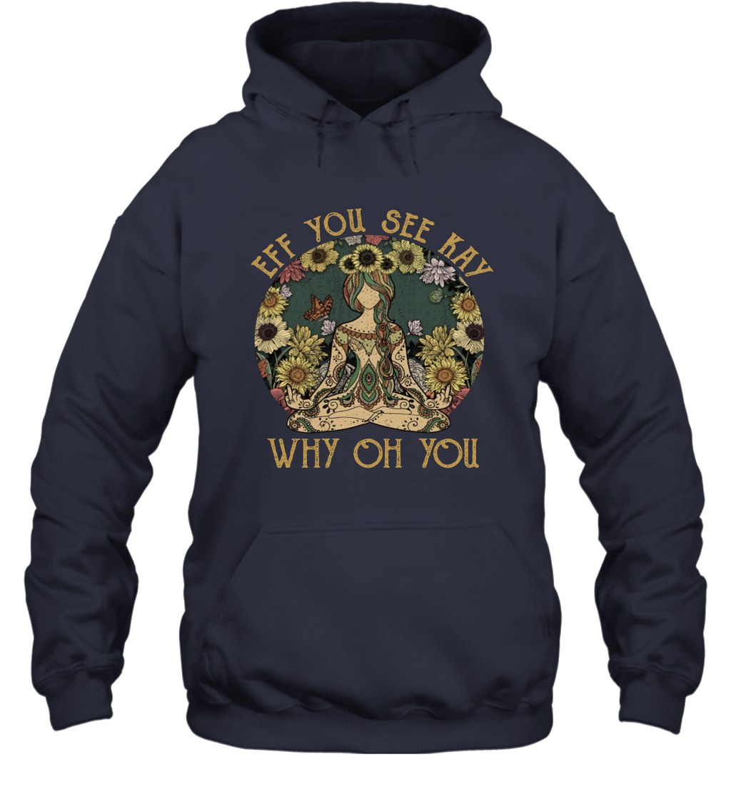 Eff You See Kay Why Oh You Tattooed Yoga Vintage Hoodie Shirt Gift