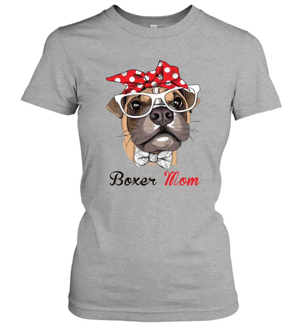 Funny Boxer Mom Women's Shirt Mother's day gift Boxer Dog Lover Owner