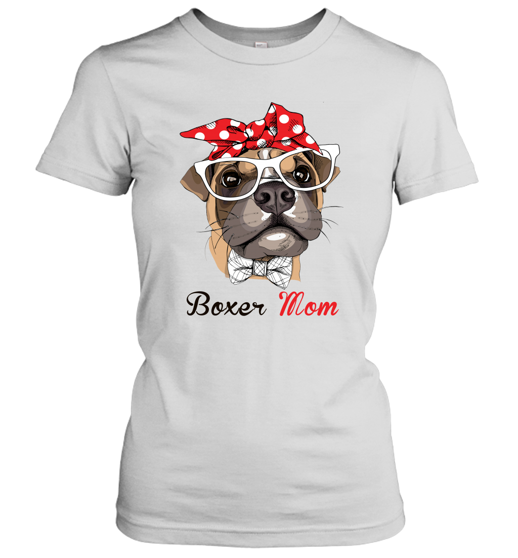Funny Boxer Mom Women's Shirt Mother's day gift Boxer Dog Lover Owner