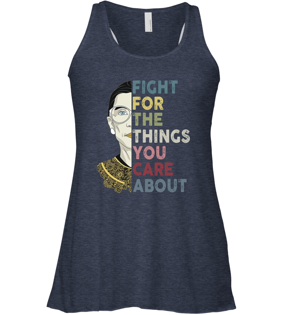 Fight For The Things You Care About Ruth Ginsburg RBG Racerback Tank Shirt Gift 1