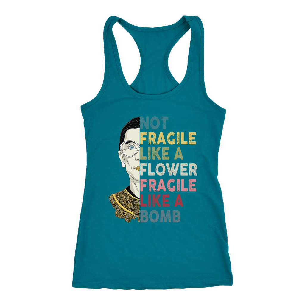 Not Fragile Like A Flower But A Bomb Ruth Ginsburg RBG Racerback Tank