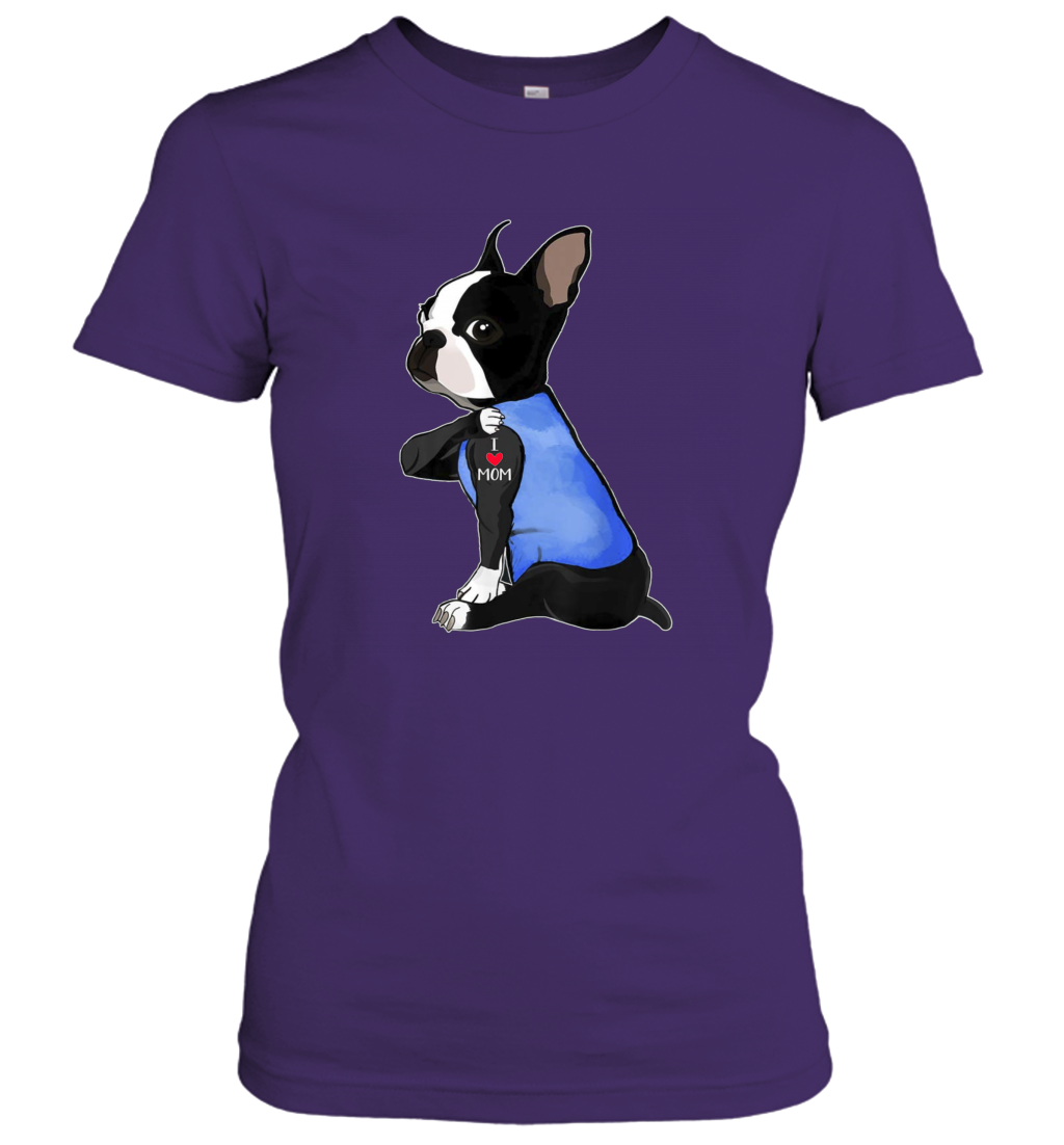 Funny Dog Boston Terrier I Love Mom Tattoo Women's Shirt Dogs Lover Owner Gift