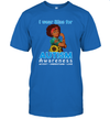 Autism awareness I wear blue for autism t shirt gift T-Shirt