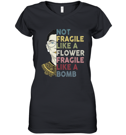 Not Fragile Like A Flower But A Bomb Ruth Ginsburg RBG Women's V-Neck T-Shirt