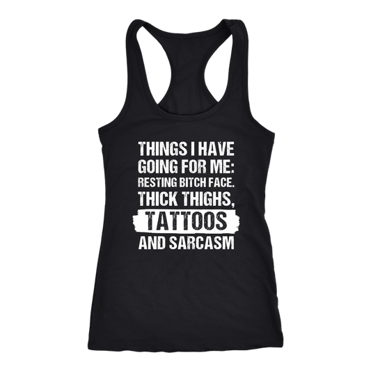 Funny Tattoos Shirt-Things I Have Going For Me T-Shirt