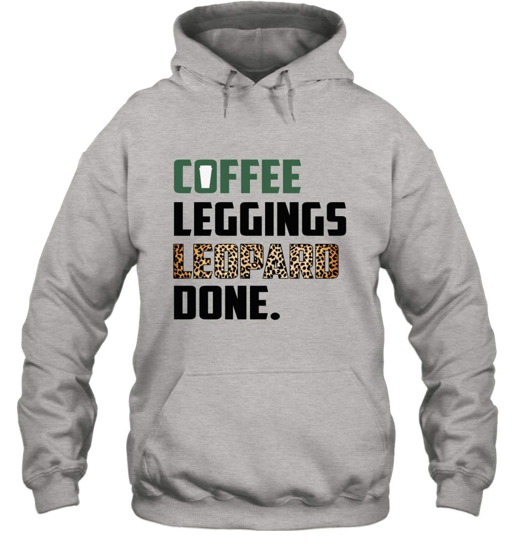 Coffee Leggings Leopard Done Mom Sayings Animal Print Sweatshirt