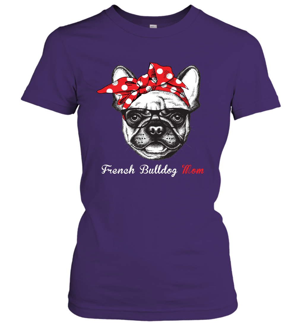 Funny Bulldog Mom Women's Shirt Mother's day gift French Bulldog Lover Owner