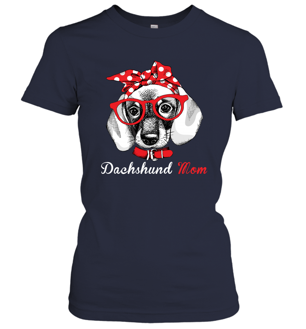 Funny Dachshund Mom Women's Shirt Doxie Dog Lover Owner Mothers Day Gift