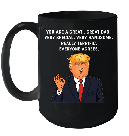 Funny Donald Trump Great Dad Father's Day Coffee Mug 15oz