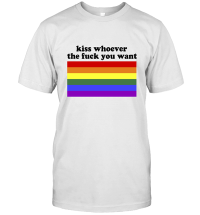 LGBT Rainbow Flag Kiss Whoever The Fuck You Want T-Shirt