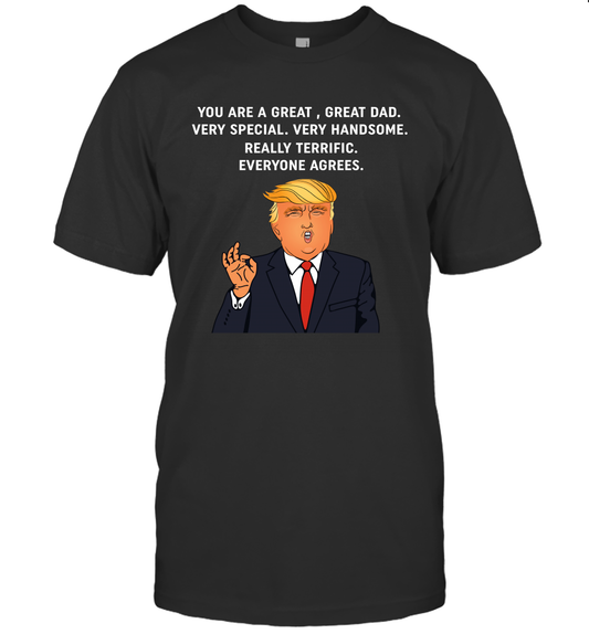 Funny Great Dad Donald Trump Father's Day Gift Unisex T-Shirt