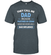 They Call Me Dad Because Partner In Crime Makes Me Sound Like A Bad Influence Fathers Day T-Shirt