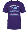 They Call Me Dad Because Partner In Crime Makes Me Sound Like A Bad Influence Fathers Day T-Shirt