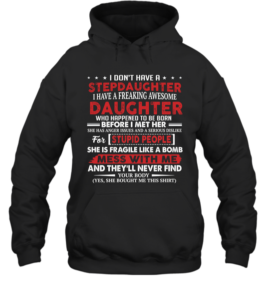 I Dont Have A Step Daughter I Have Awesome Daughter Hoodie T-Shirt Gift 4