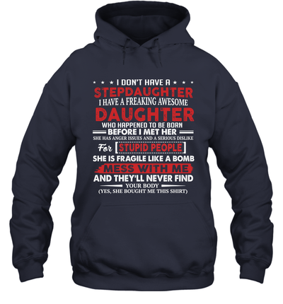 I Dont Have A Step Daughter I Have Awesome Daughter Hoodie T-Shirt Gift 4
