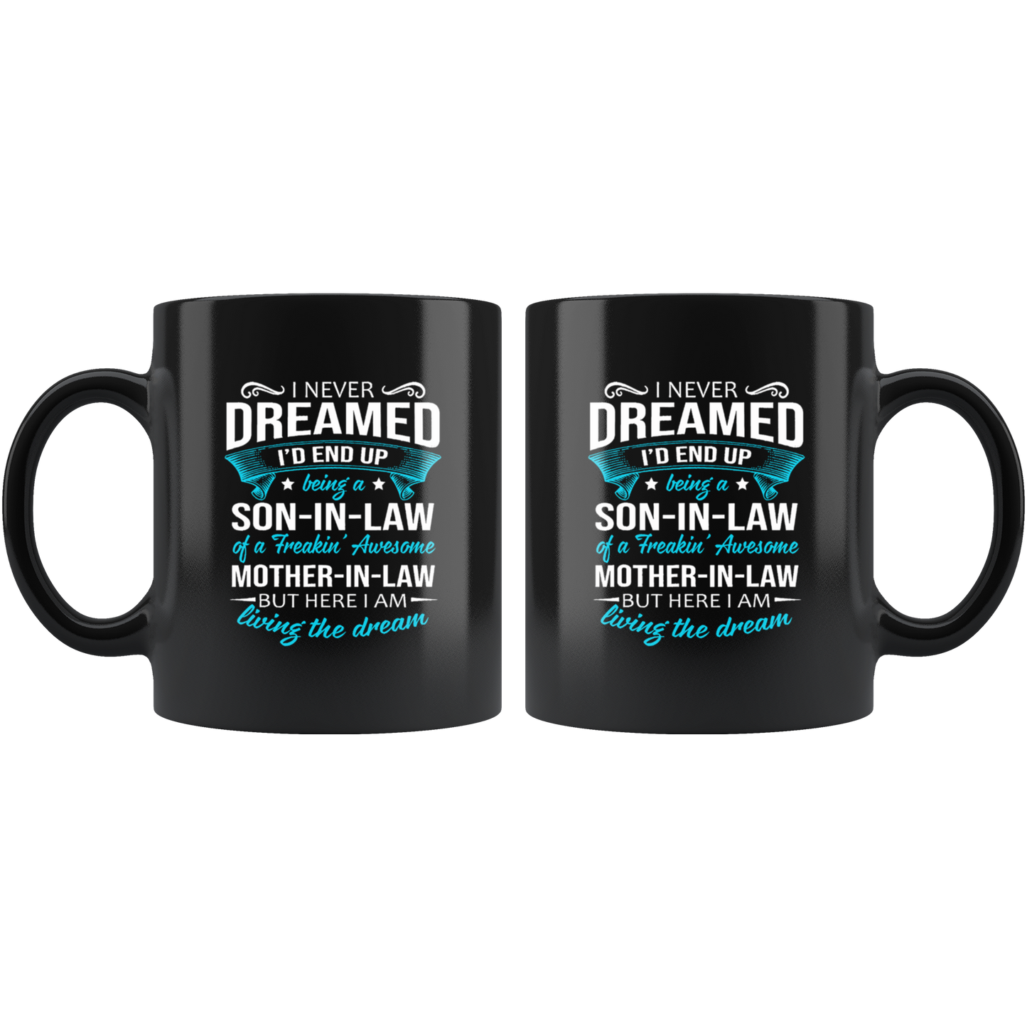 I never dream son in law black mug ca25