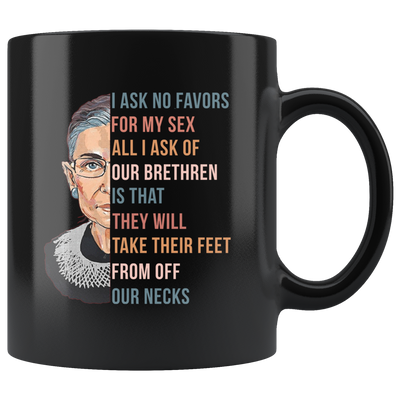 I Ask No Favours For My Sex Ruth Bader Ginsburg Mug