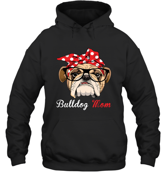 Funny Bulldog Mom Hoodie Mother's day gift for Dog Lover Owner