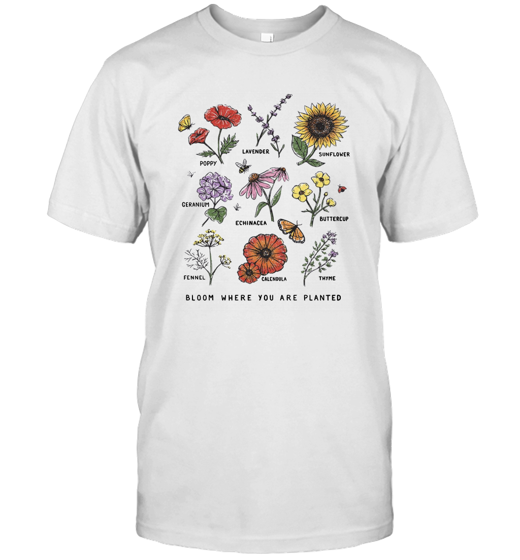 Bloom Where You Are Planted Botanican Flower Gift T-Shirt