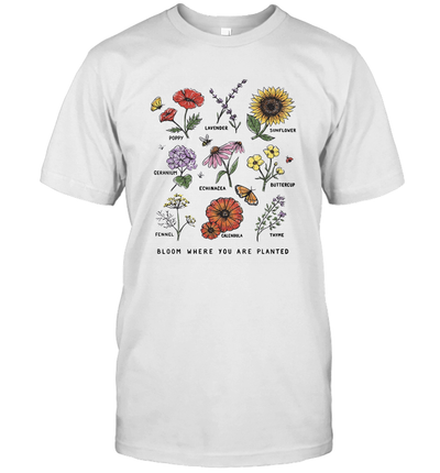 Bloom Where You Are Planted Botanican Flower Gift T-Shirt