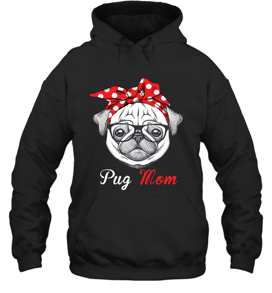Funny Pug Mom Hoodie Mother's day gift for Dog Lover Owner