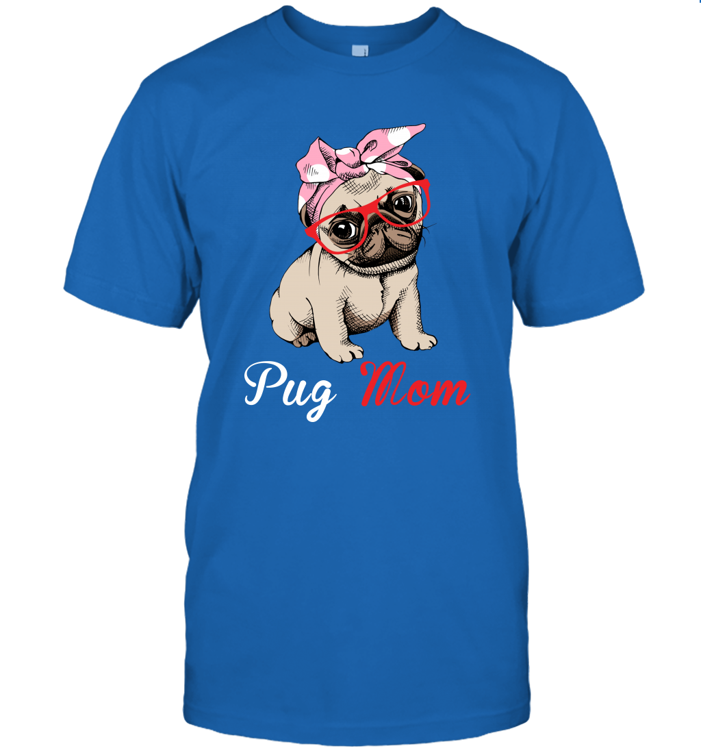 Funny Pug Mom Unisex Shirt Mother's day gift Pug Dog Lover Owner