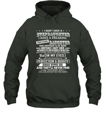 I Dont Have A Step Daughter I Have Awesome Daughter Cool Dad Hoodie Shirt