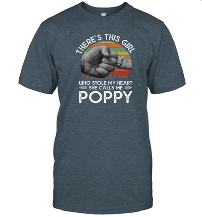Theres This Girl Who Stole My Heart She Calls Me Poppy T-Shirt