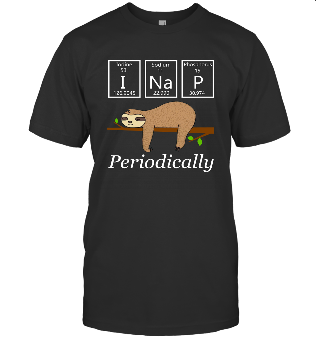 Funy sloth I nap periodically unisex shirt nerdy geeky sloths science chemistry lovers