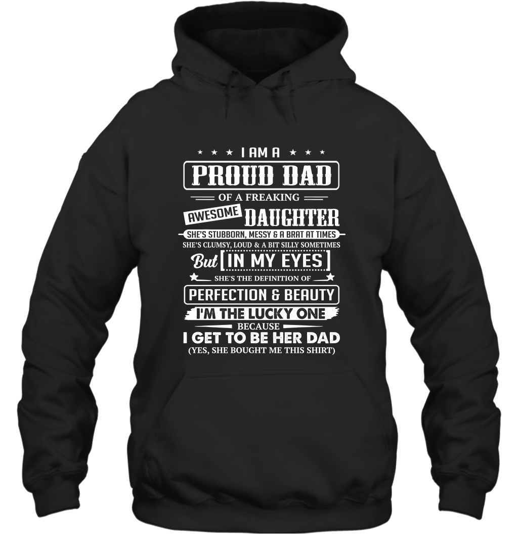 I Am A Proud Dad Of A Freaking Awesome Daughter Hoodie T-Shirt
