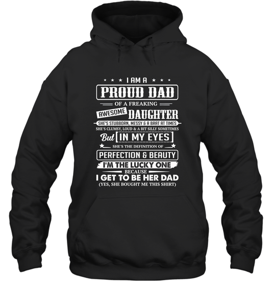 I Am A Proud Dad Of A Freaking Awesome Daughter Hoodie T-Shirt