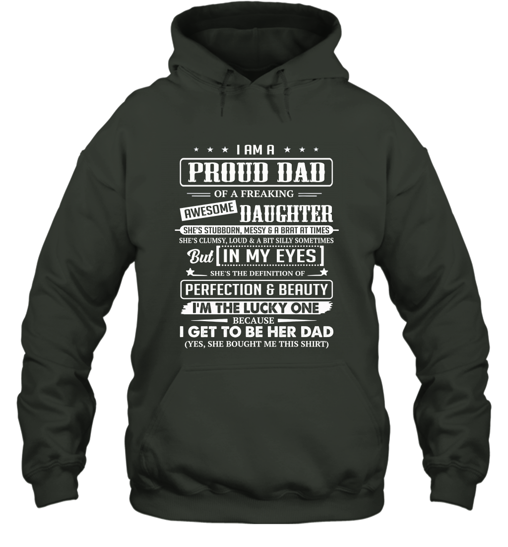 I Am A Proud Dad Of A Freaking Awesome Daughter Hoodie T-Shirt