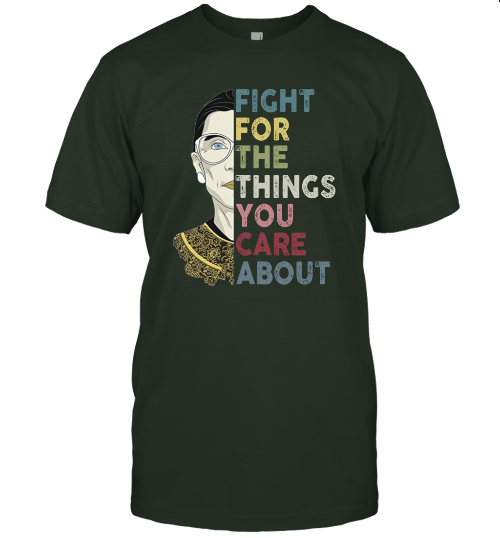 Fight For The Things You Care About Notorious RBG T-Shirt