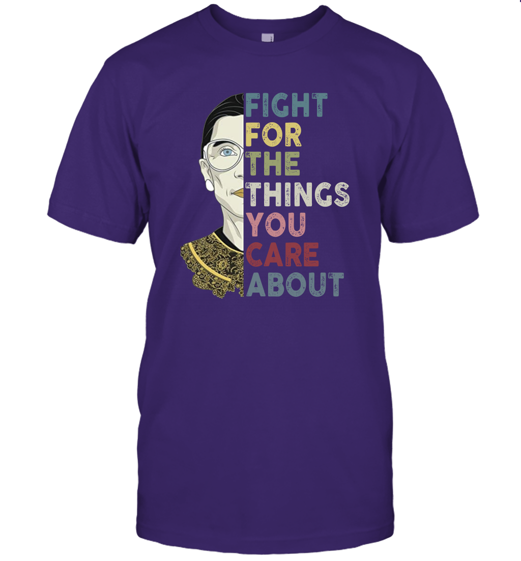 Fight For The Things You Care About Notorious RBG T-Shirt