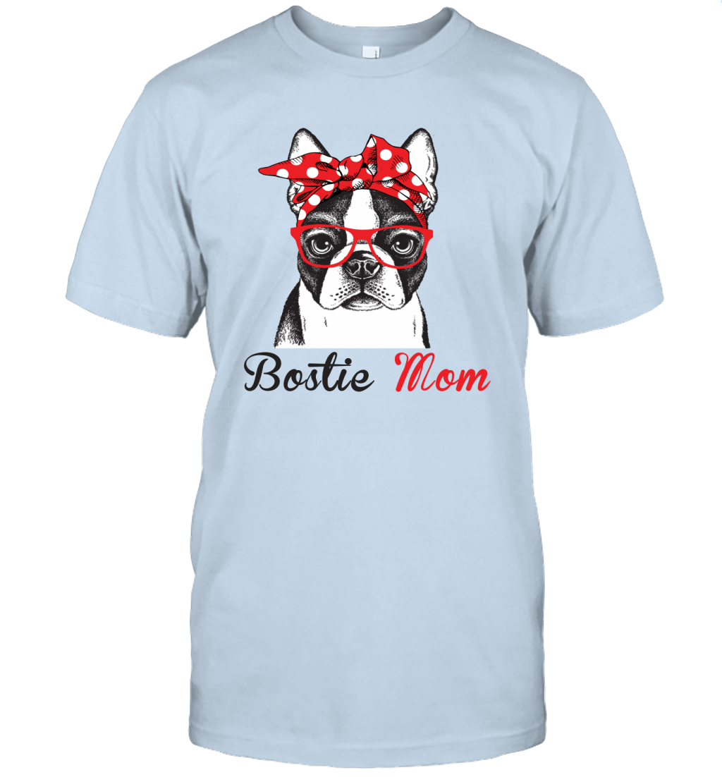 Funny Bostie Mom Unisex T-Shirt Mother's day gift for Boston Terrier Dog Lover