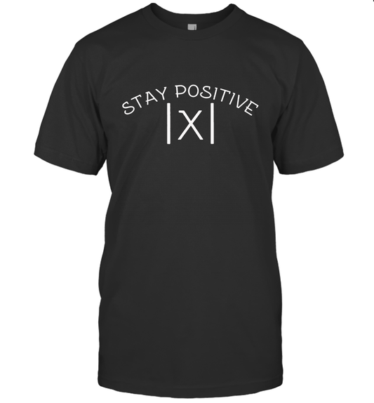 Funny Math T-Shirt STAY POSITIVE Avoid Negativity Absolute